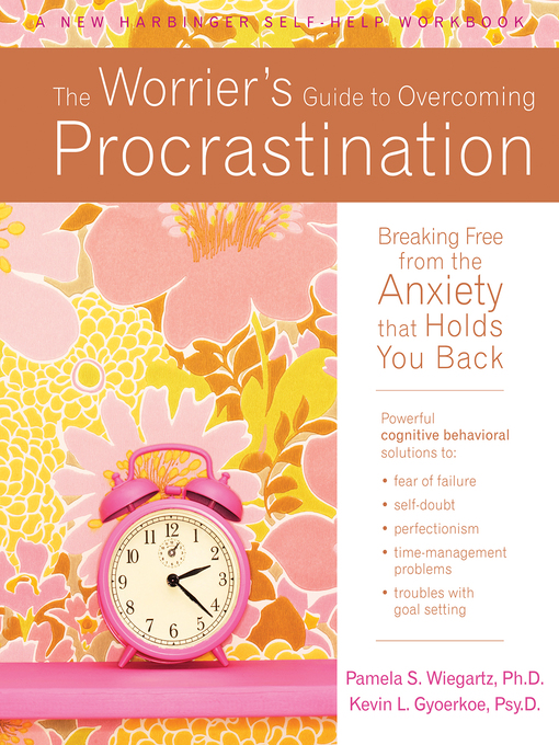 Title details for The Worrier's Guide to Overcoming Procrastination by Kevin Gyoerkoe - Available